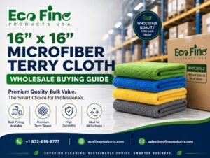 16×16 Microfiber Terry Cloth Wholesale Buying Guide